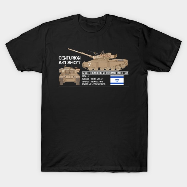 Centurion A41 Shot Israel Main Battle Tank Infographic Israeli Flag T-Shirt by Battlefields